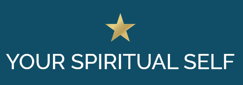 Your Spiritual Self Your Spiritual Self